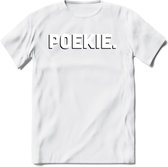 Poekie - Valentijn T-Shirt | Grappig Valentijnsdag Cadeautje voor Hem en Haar | Dames - Heren - Unisex | Kleding Cadeau | - Wit - L