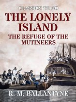 Classics To Go - The Lonely Island The Refuge of the Mutineers