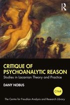 The Centre for Freudian Analysis and Research Library (CFAR) - Critique of Psychoanalytic Reason