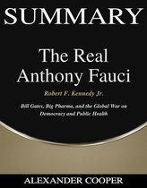 Self-Development Summaries 1 -  Summary of The Real Anthony Fauci