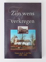 Zijn wens verkregen