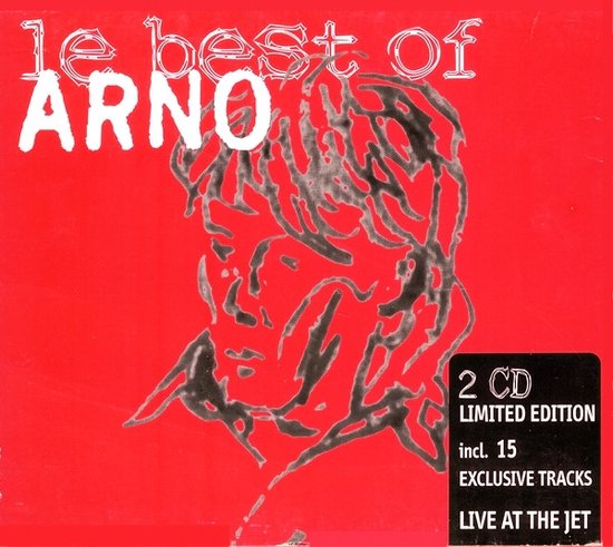 Arno (2) - Le Best Of Arno + Live At The Jet (Delabel, Delabel)