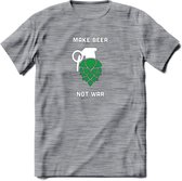 make beer not war Bier T-Shirt | Unisex Kleding | Dames - Heren Feest shirt | Drank | Grappig Verjaardag Cadeau tekst | - Donker Grijs - Gemaleerd - M