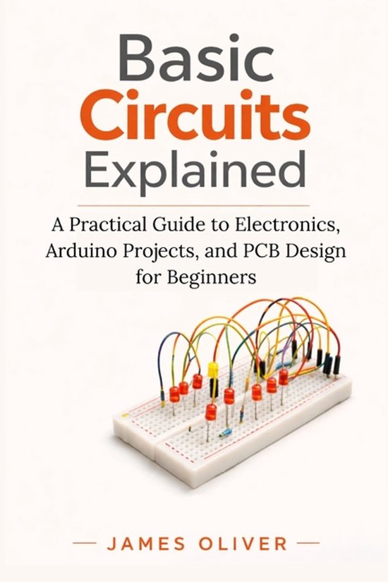 Boek "Basic Circuits Explained" met op de voorkant een printplaat met gekleurde draden en rode LED's.