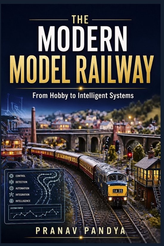 THE MODERN MODEL RAILWAY From Hobby to Intelligent Systems - cover
