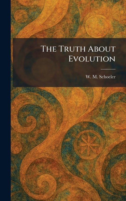 The Truth About Evolution - cover