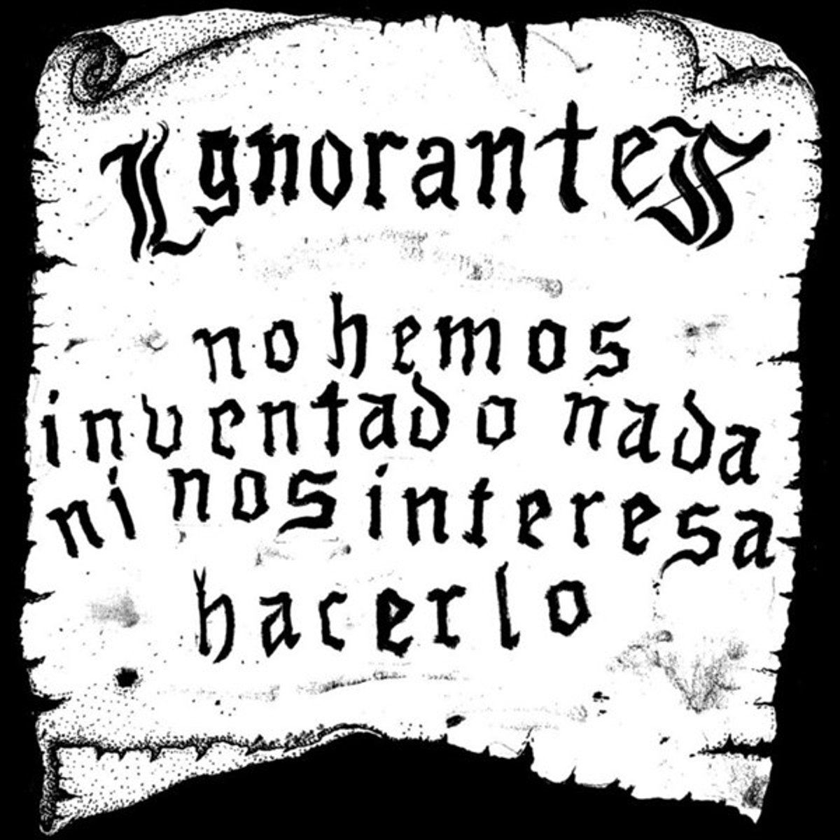 Ignorantes - No Hemos Inventado Nada Ni Nos Interesa Hacerlo (LP)