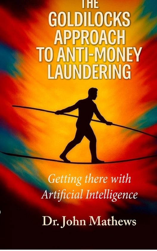 The Goldilocks Approach to Anti-Money Laundering - cover