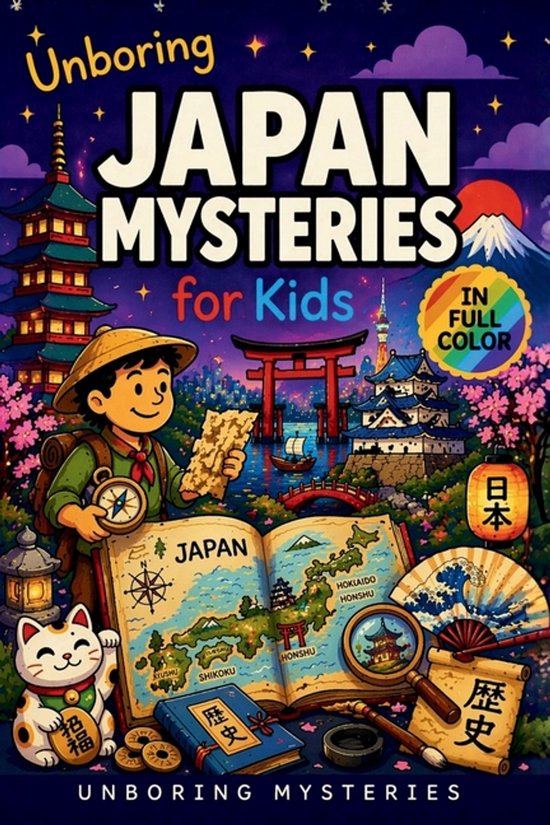 Boek 'Unboring Japan Mysteries for Kids' met kleurrijke illustraties van Japan, een jongen met een hoed en kompas, en traditionele Japanse bezienswaardigheden.