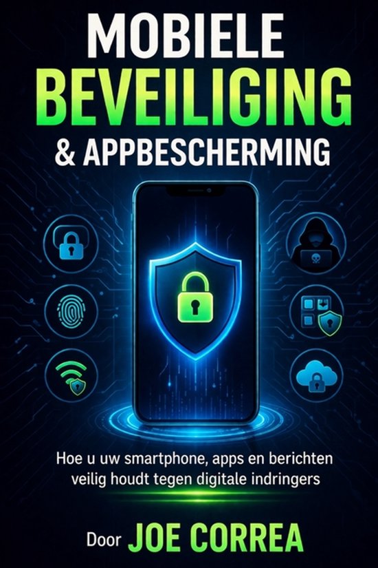 Cyber Shield Academy- Mobiele Beveiliging & Appbescherming - cover