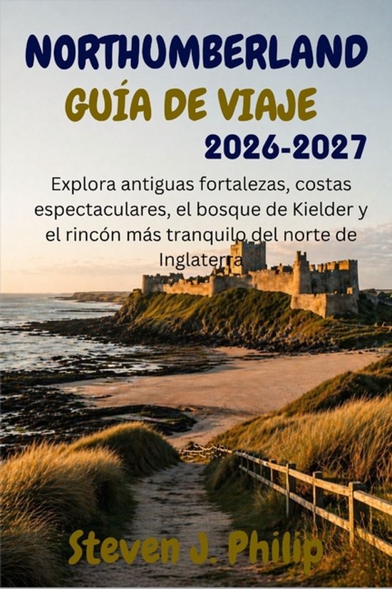 Northumberland Guía de Viaje 2026-2027 - cover