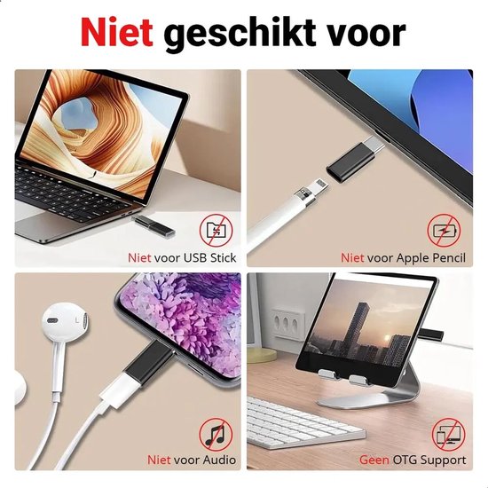 Niet geschikt voor USB-stick, Apple Pencil, audio of OTG. Afbeeldingen tonen voorbeelden.