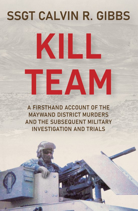 Boekomslag 'Kill Team' van SSgt Calvin R. Gibbs, met een soldaat op een tank en een bevroren landschap.