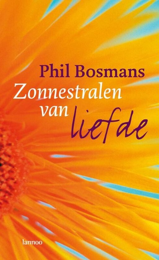 Boek "Zonnestralen van liefde" van Phil Bosmans met een grote oranje bloem op de voorkant.