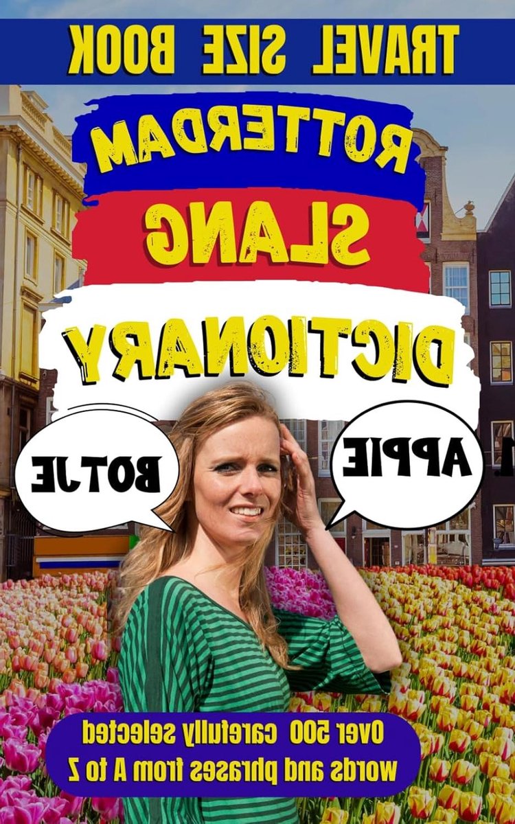 Rotterdam Slang Woordenboek - Straattaal Gids - Lokale Taal Leren - 500 Woorden En Zinnen - 107 Pagina's - Niet gespecificeerd