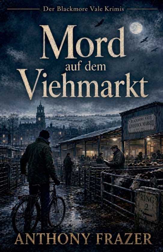 Der Blackmore-Vale-Krimis- Mord auf dem Viehmarkt - cover