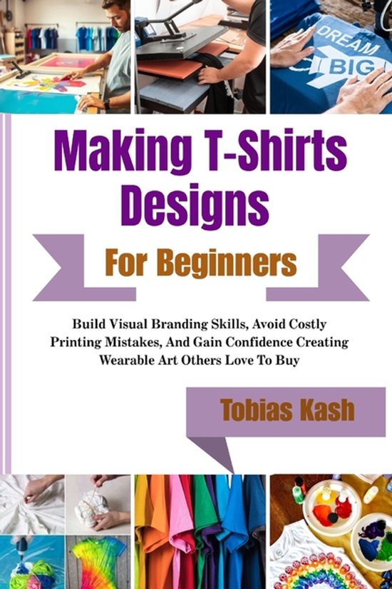 Making T-Shirts Designs For Beginners - cover
