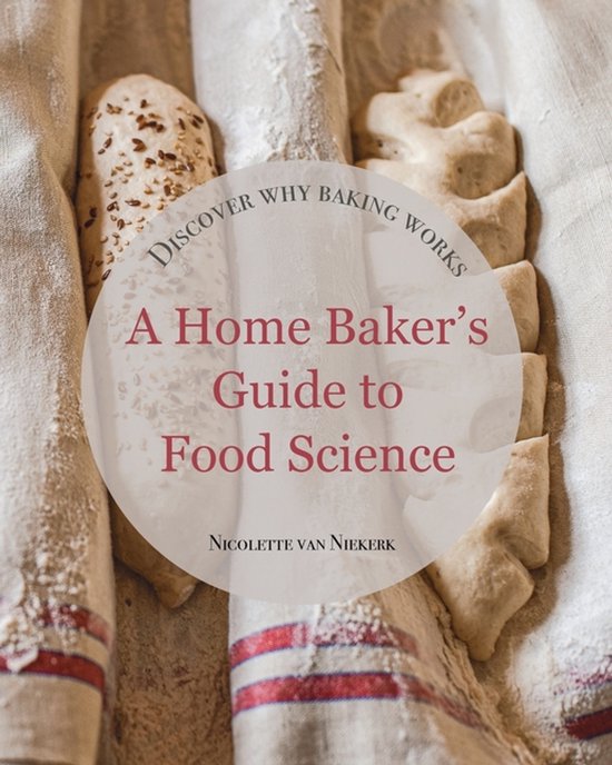 A Home Baker's Guide to Food Science - cover
