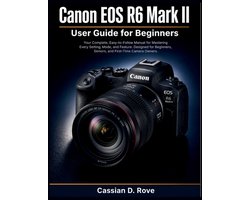 Canon EOS R6 II User Guide for Beginners