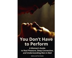 You Don't Have to Perform