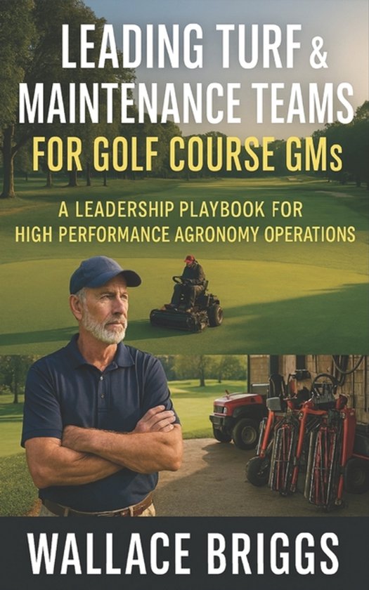 Golf Course GM Playbook- Leading Turf & Maintenance Teams fo ... - cover