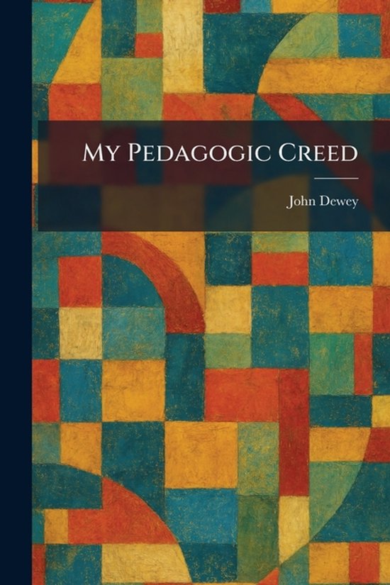 My Pedagogic Creed - cover