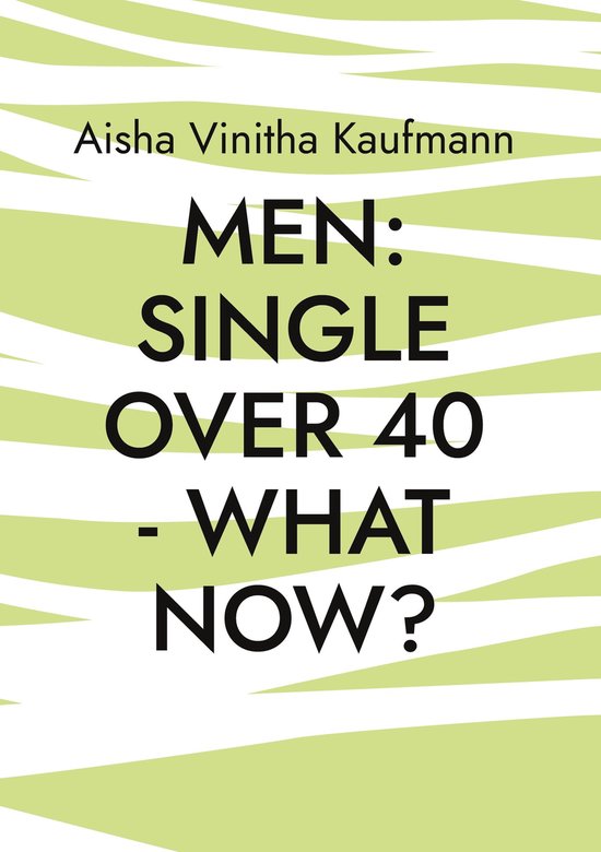 Men single over 40 - what now? - cover