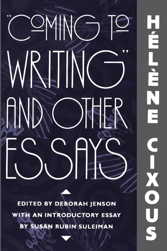 Coming To Writing & Other Essays