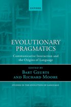 Oxford Studies in the Evolution of Language- Evolutionary Pragmatics