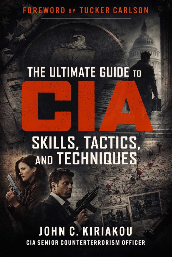 The Ultimate Guide to CIA Skills, Tactics, and Techniques - cover