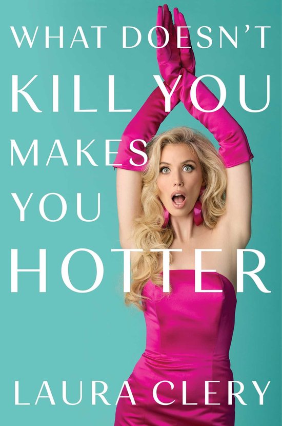 What Doesn't Kill You Makes You Hotter - cover