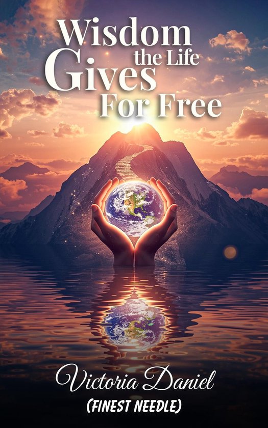Wisdom the Life Gives for Free - cover