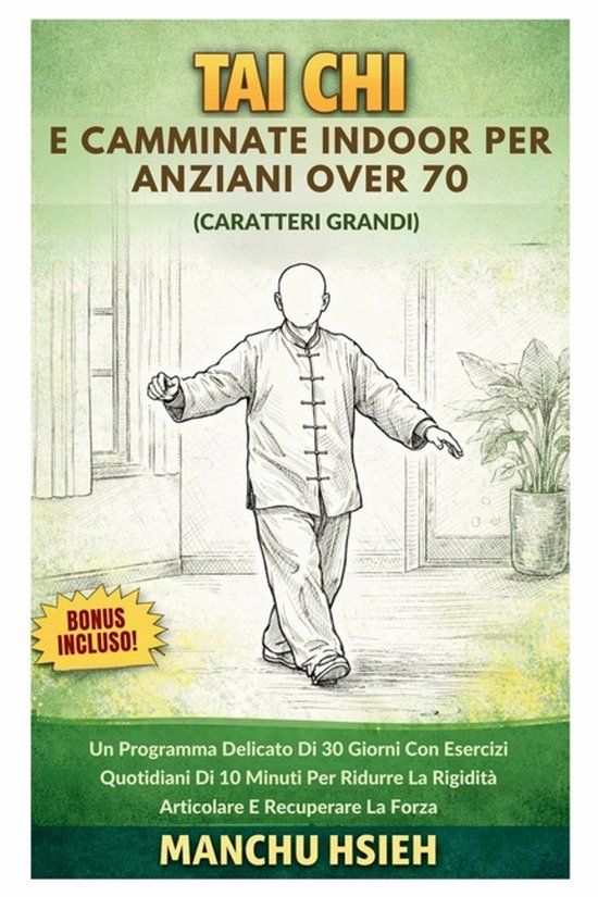 Tai Chi e camminate indoor per anziani over 70 (Caratteri gr ... - cover