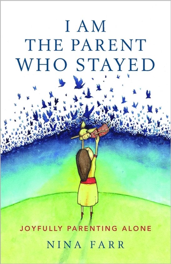 I am the Parent who Stayed - cover