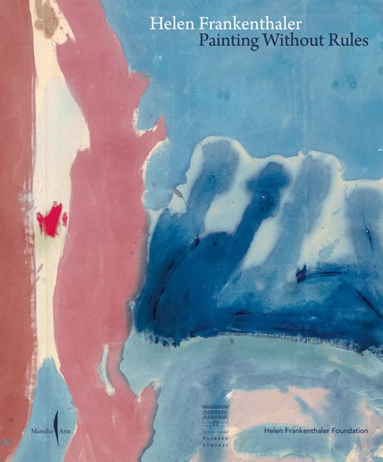 Helen Frankenthaler: Painting Without Rules - cover