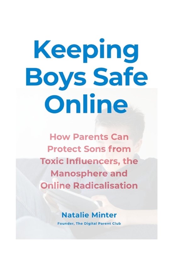 Digital Parenting- Keeping Boys Safe Online - cover