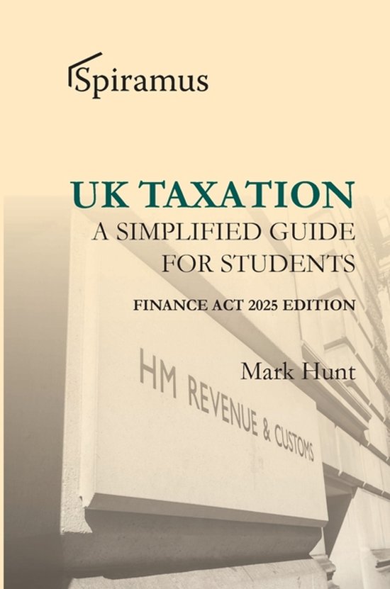 UK Taxation - a Simplified Taxation Guide for Students 2025/ ... - cover
