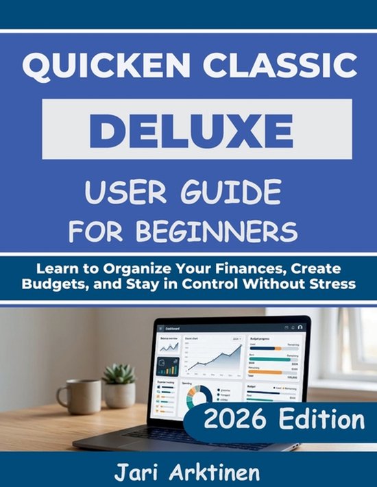 Quicken Classic Deluxe User Guide for Beginners 2026 - cover