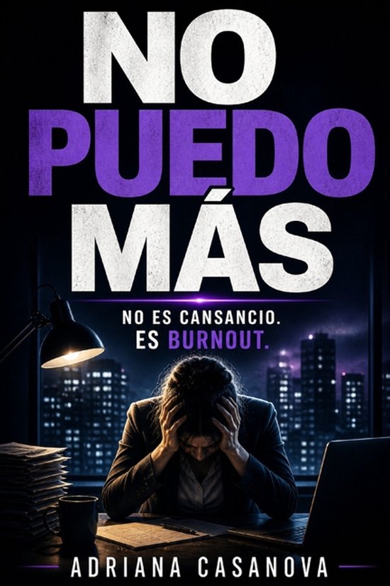 Detectar, Desactivar y Recuperar la Energía Tras el Burnout ... - cover