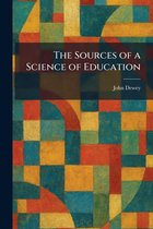 Boekomslag met de titel "The Sources of a Science of Education" door John Dewey, op een kleurrijk geometrisch patroon.