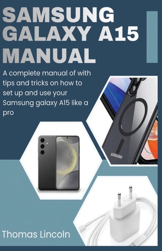 Samsung Galaxy A15 Manual for Beginners and Seniors - cover