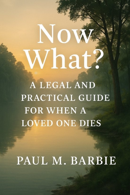 Real Life Legal Survival- They're About to Die. Now What?! - cover