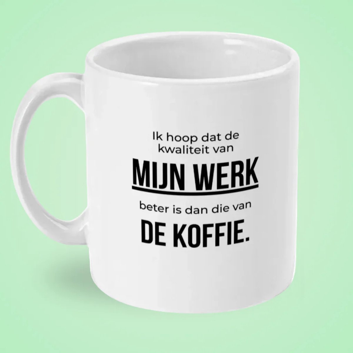 Mokster Cadeau Collega – Grappige Mok met Tekst Kwaliteit van Mijn Werk – Kantoorhumor Koffiemok 325 ml