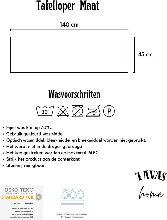 Afmetingen tafelkleed: 140 cm bij 45 cm. Wasinstructies: fijnwas 30°C, geen bleekmiddel.