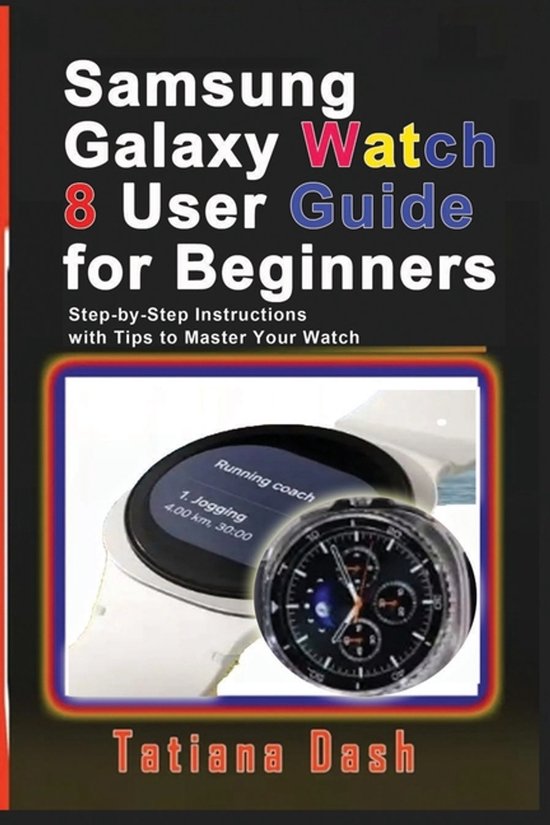 Gadgets Simplified Guides- Samsung Galaxy Watch 8 User Guide ... - cover