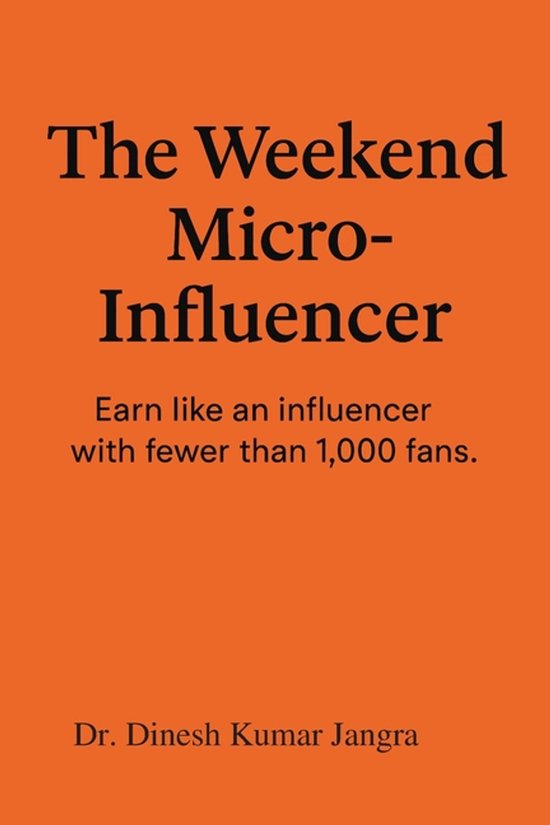 The Weekend Mastery-The Weekend Micro-Influencer - cover