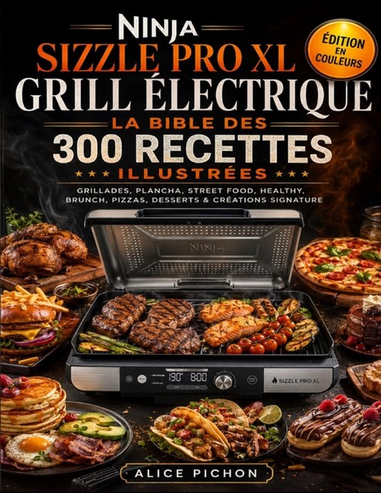 Ninja Sizzle Pro XL Grill Électrique - La Bible des 300 Rec ... - cover
