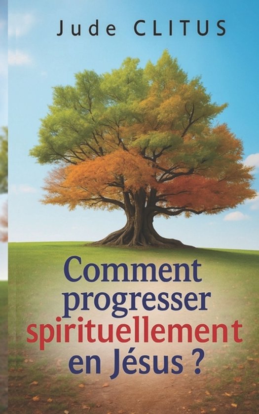 Croissance Spirituelle Avec Jésus- Comment progresser spiri ... - cover