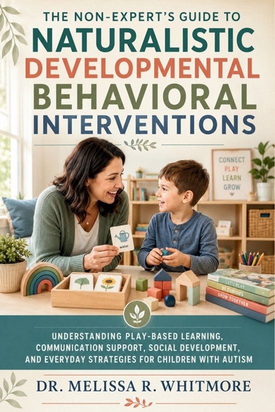 The Non-Expert's Guide to Naturalistic Developmental Behavio ... - cover