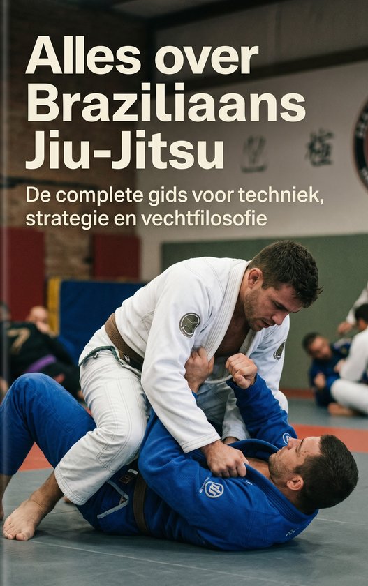 Alles over Braziliaans Jiu-Jitsu - cover